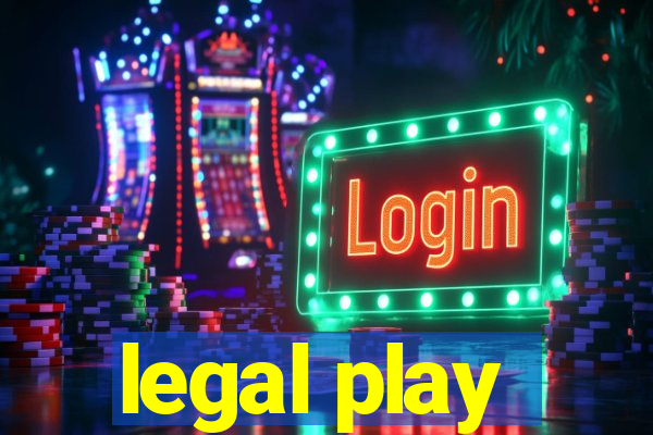 legal play